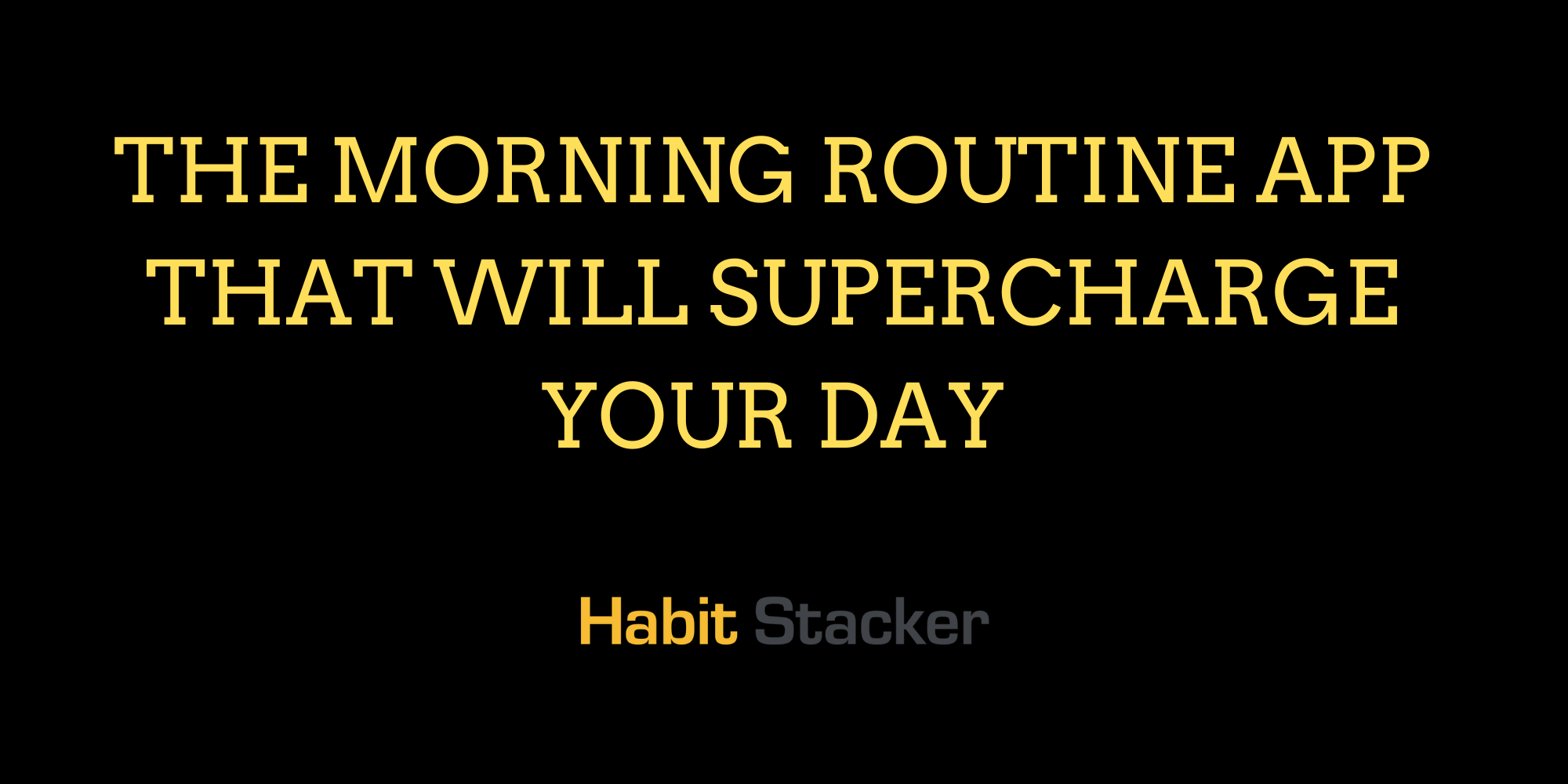 The Morning Routine App That Will Supercharge Your Day