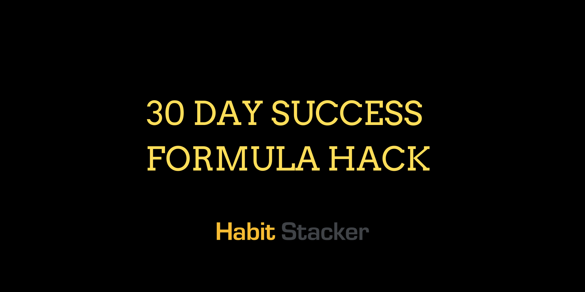 30 Day Success Formula Hack
