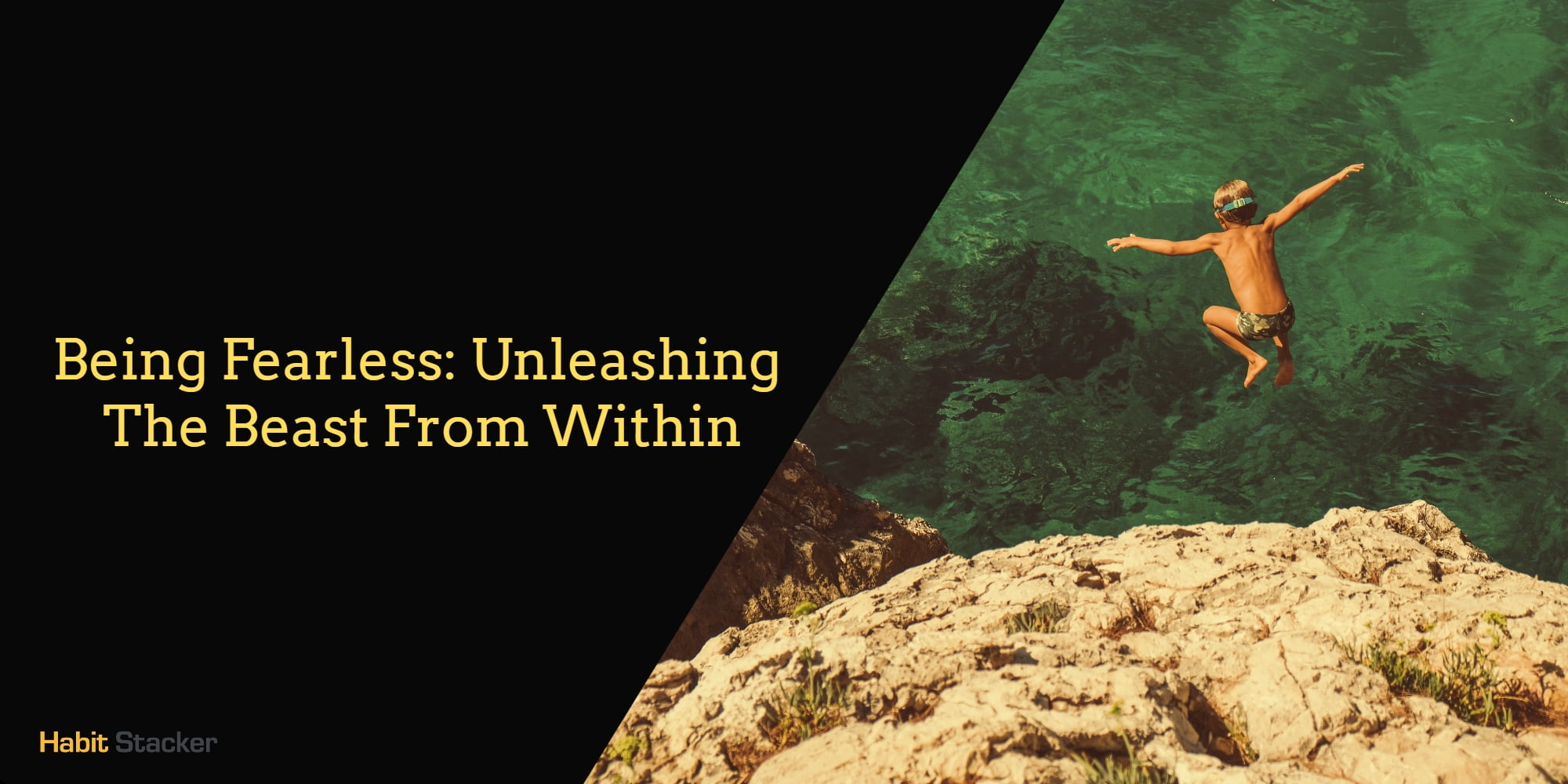 Being Fearless: Unleashing The Beast From Within