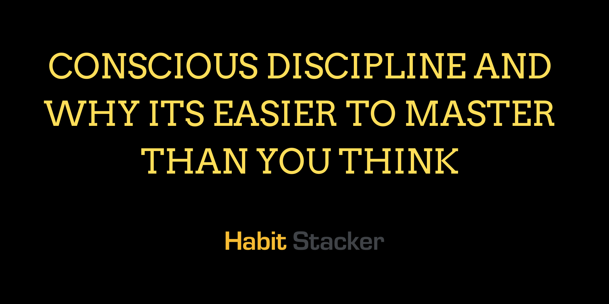 Conscious Discipline and Why Its Easier To Master Than You Think