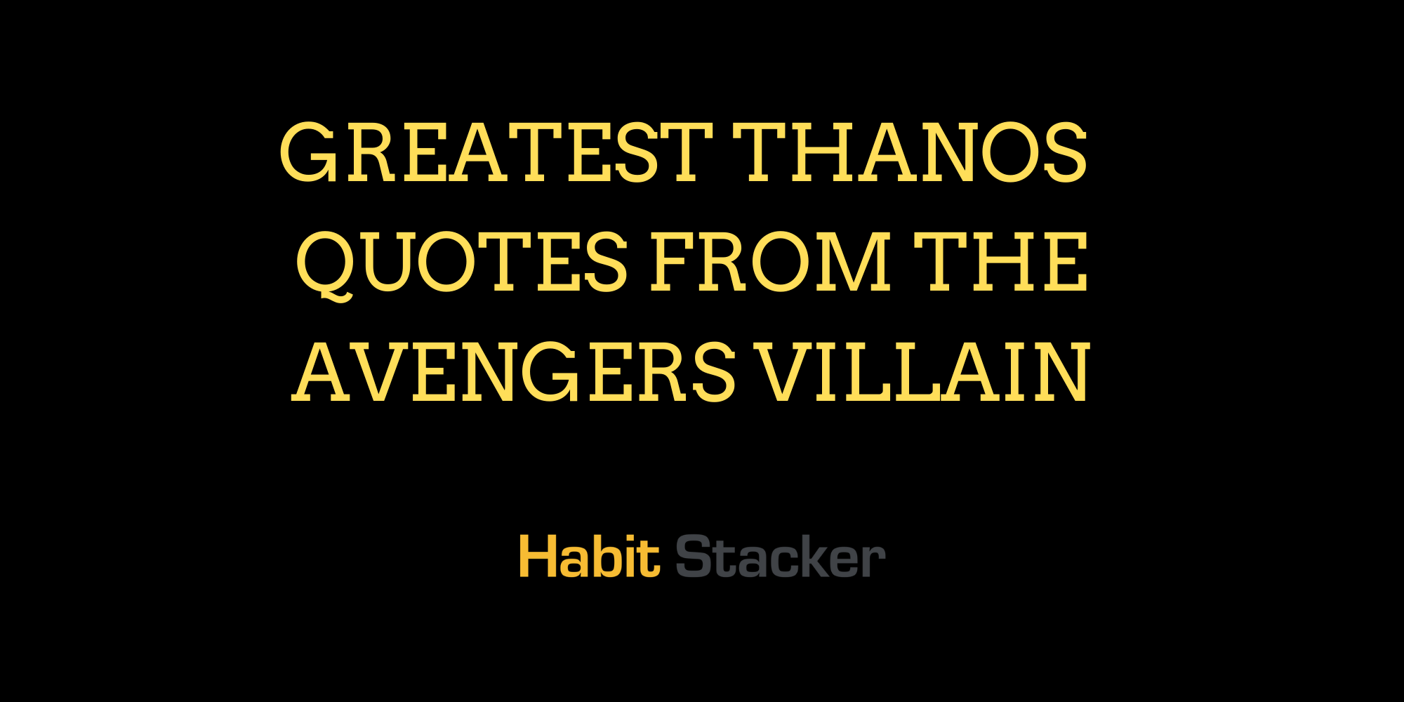 30 Greatest Thanos Quotes From The Avengers Villain