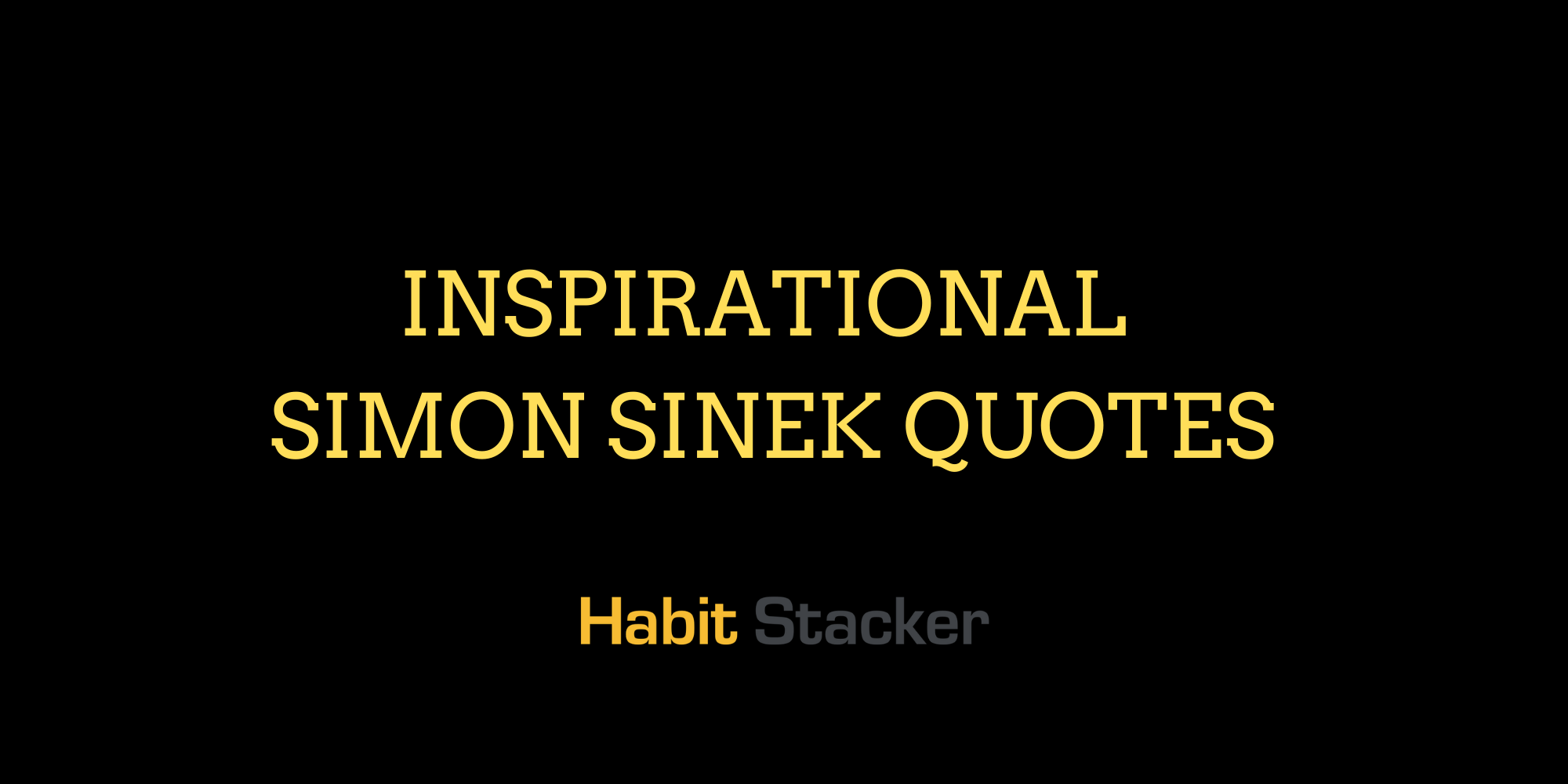 35 Inspirational Simon Sinek Quotes