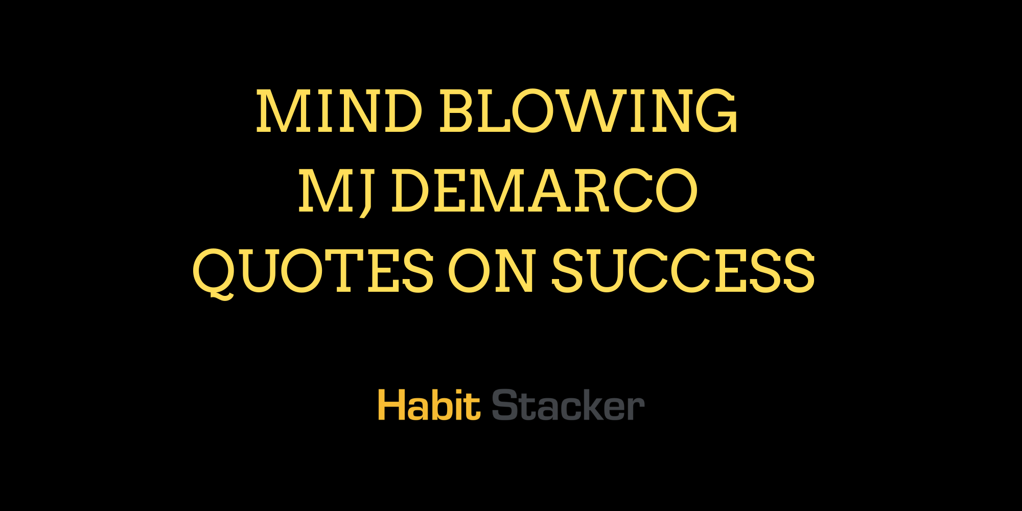37 Mind Blowing MJ DeMarco Quotes on Success