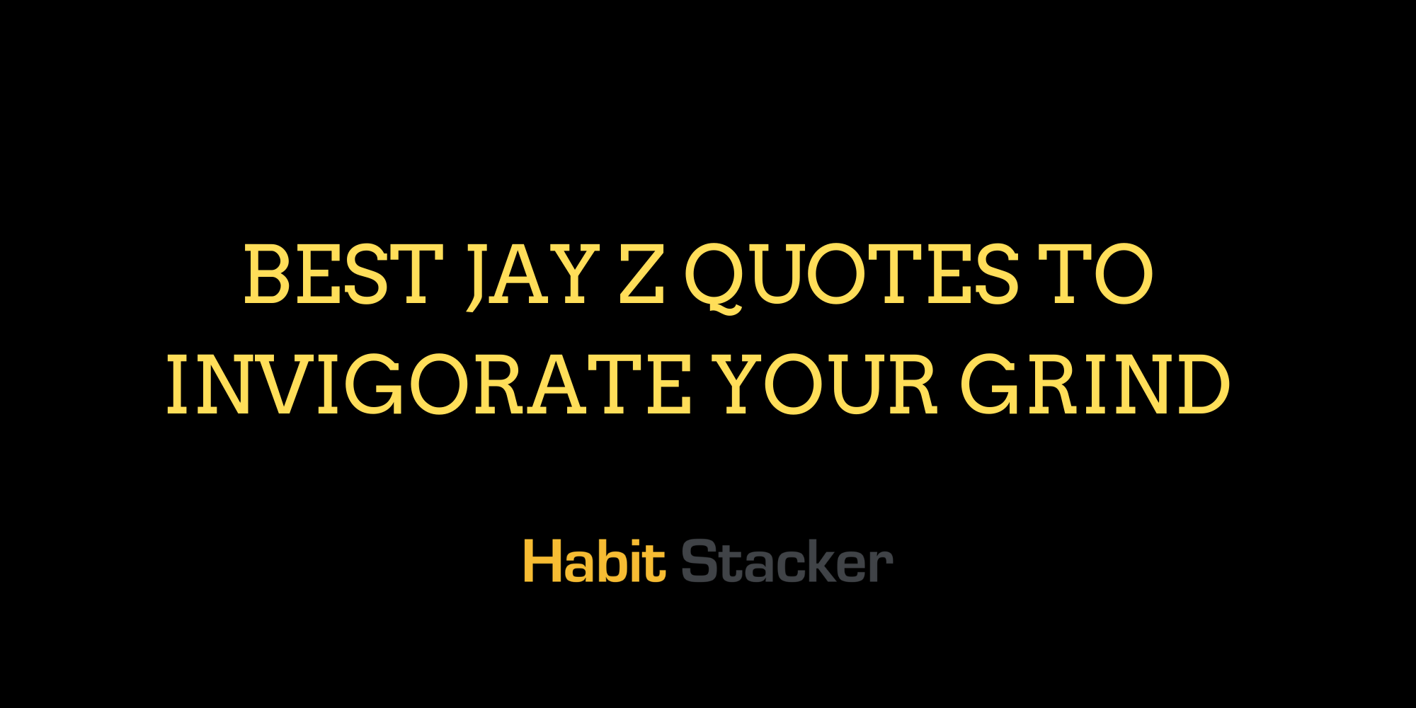 21 Best Jay Z Quotes to Invigorate Your Grind