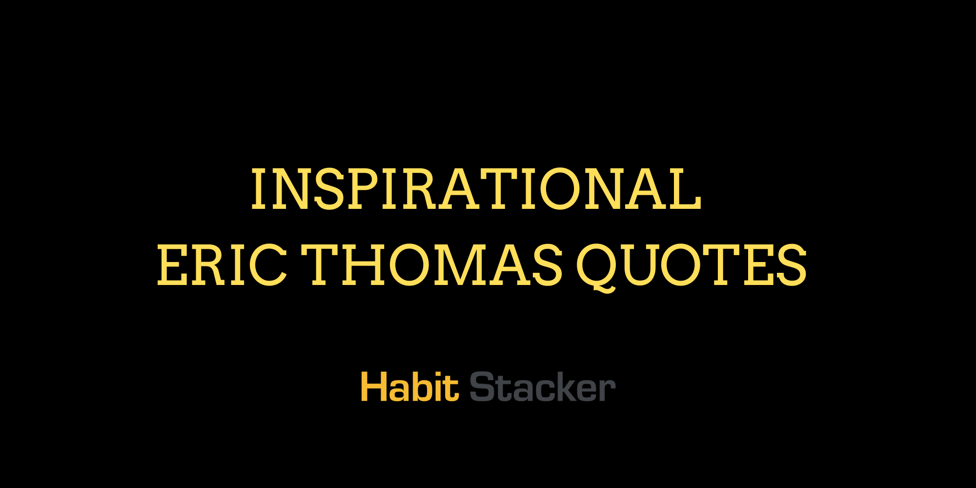 40 Inspirational Eric Thomas Quotes