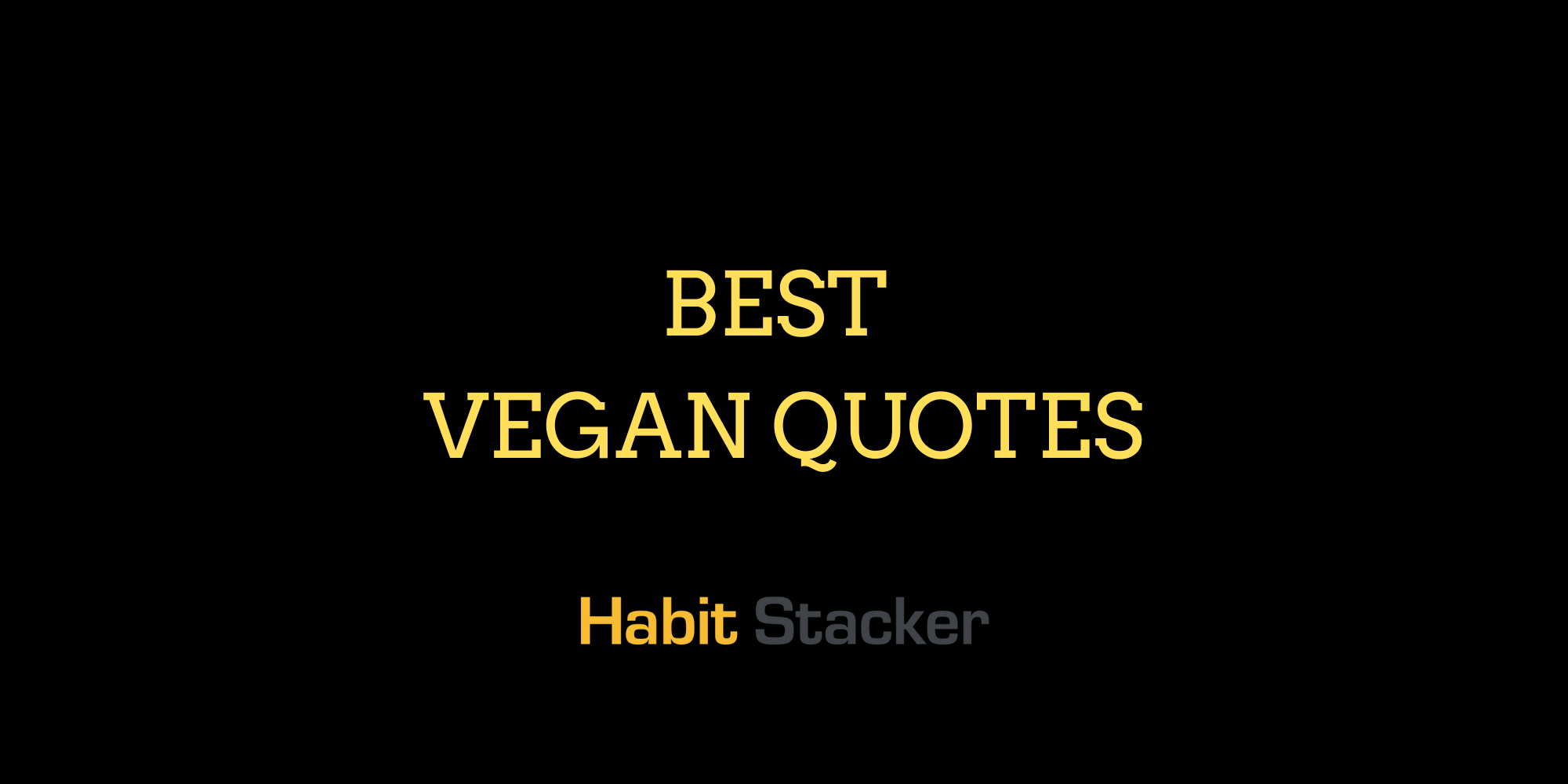 20 Best Vegan Quotes