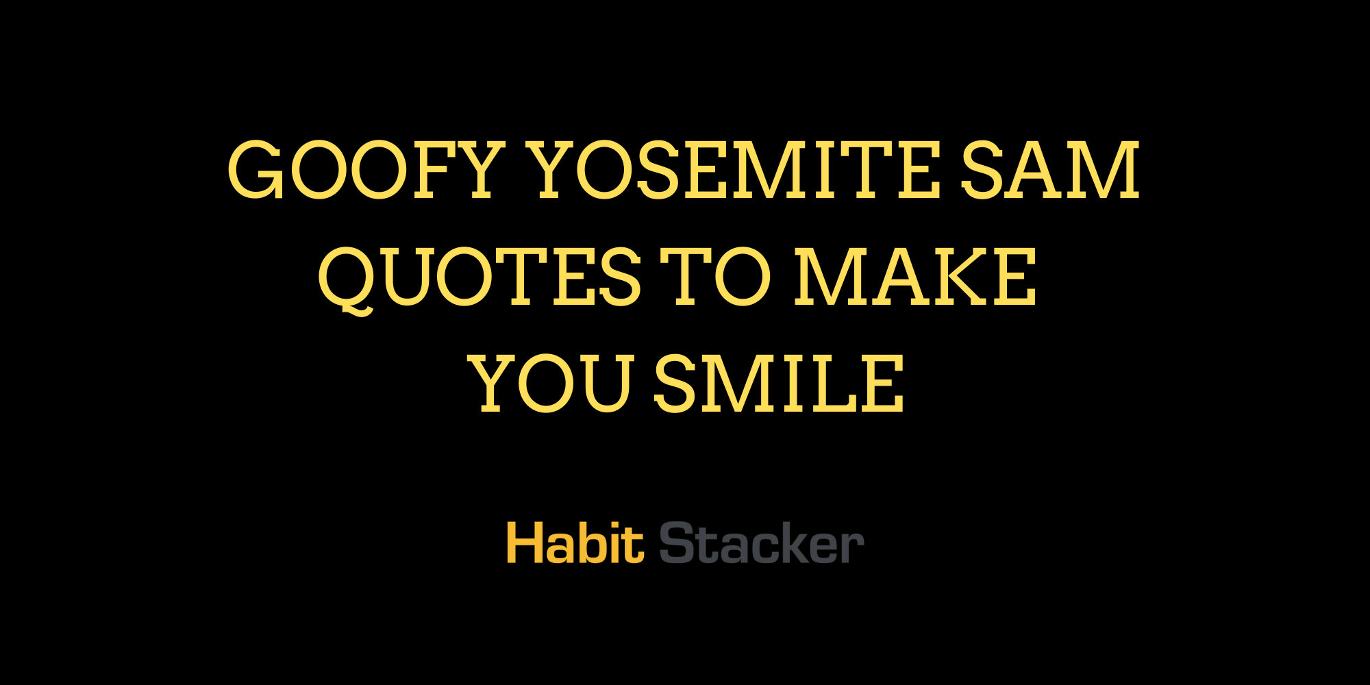 20 Goofy Yosemite Sam Quotes to Make You Smile