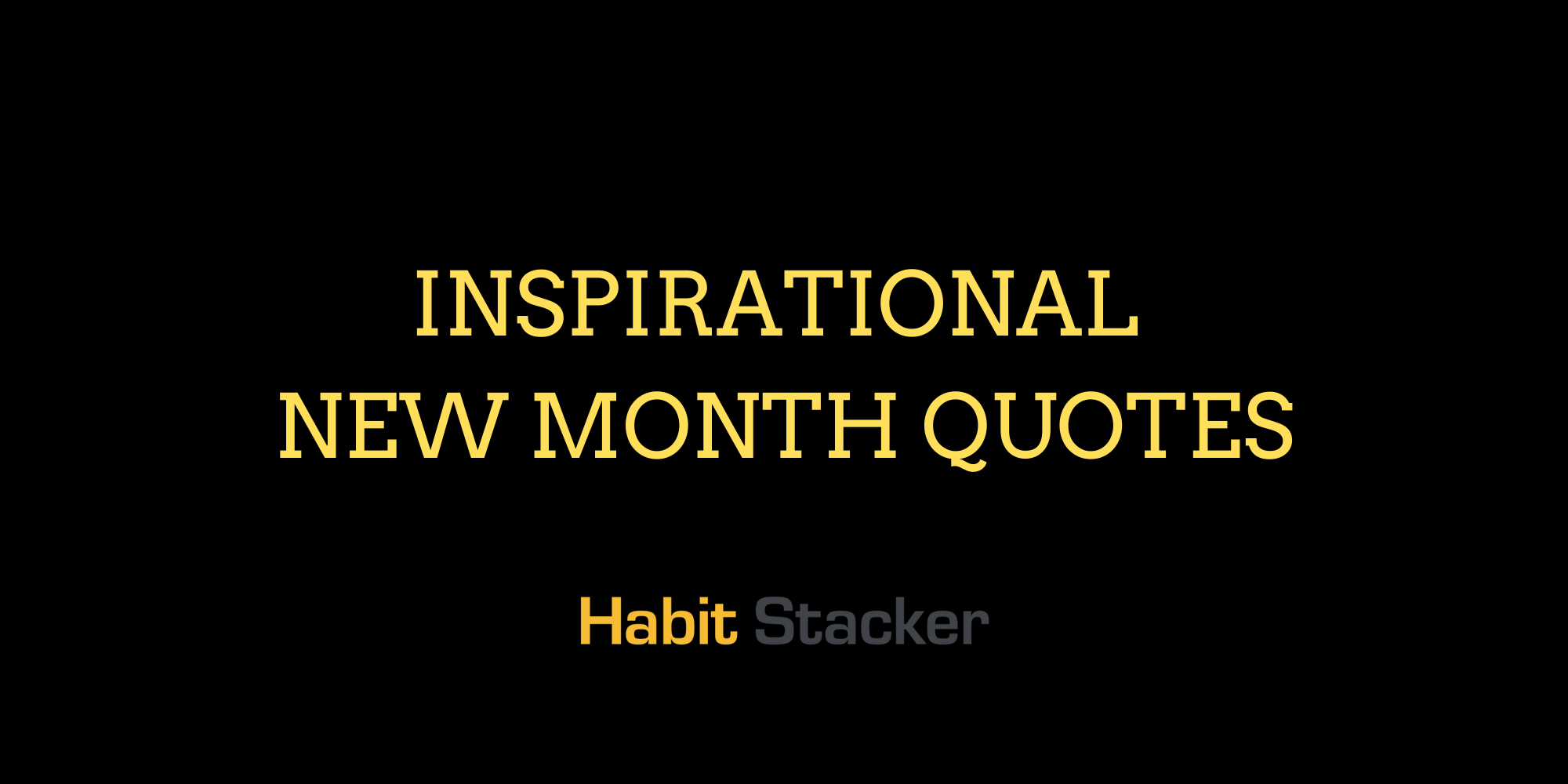 20 Inspirational New Month Quotes