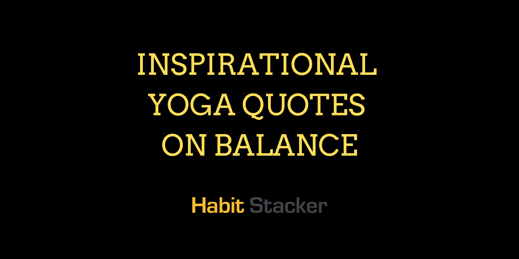25 Inspirational Yoga Quotes on Balance