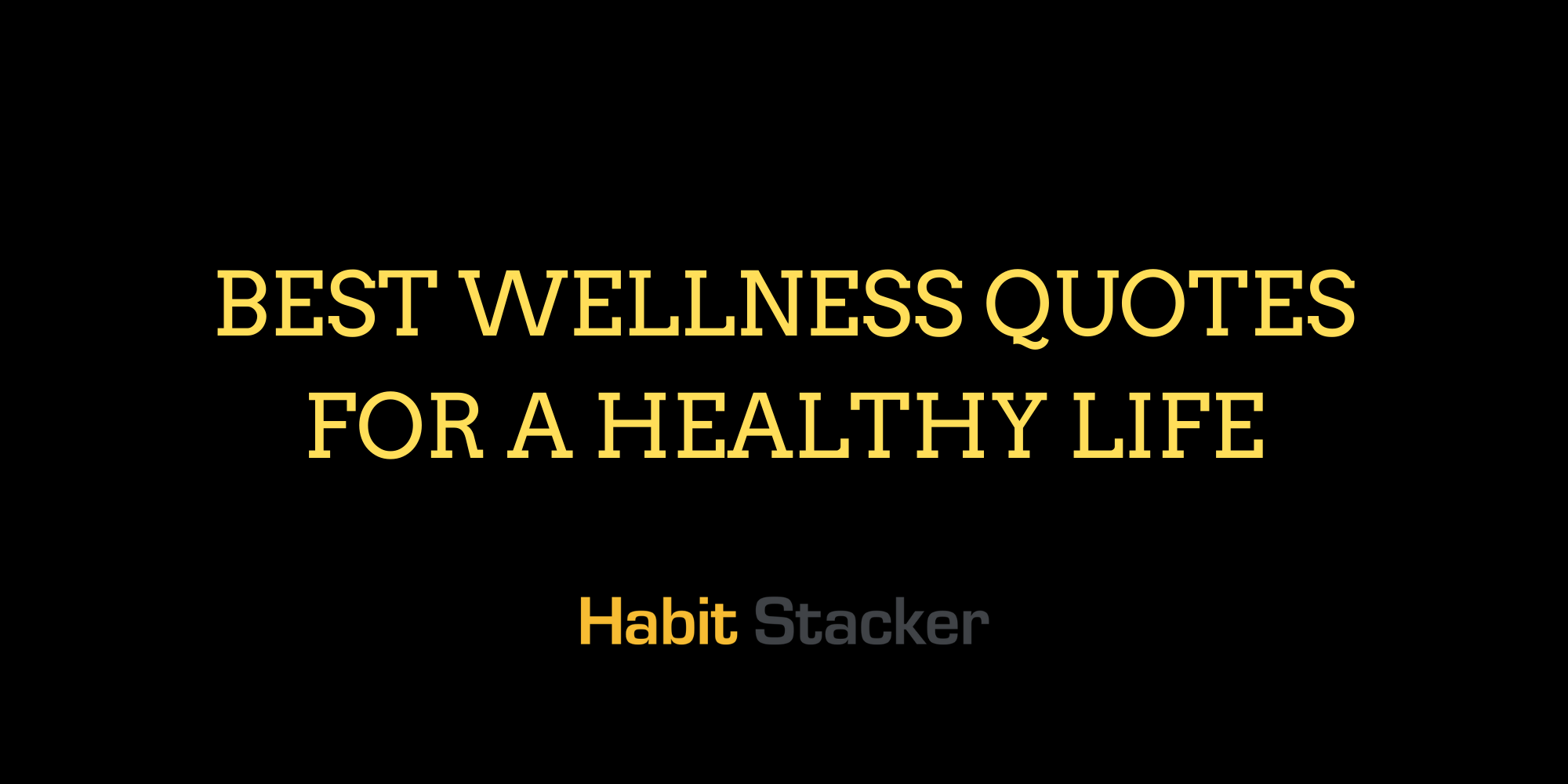 27 Best Wellness Quotes for a Healthy Life
