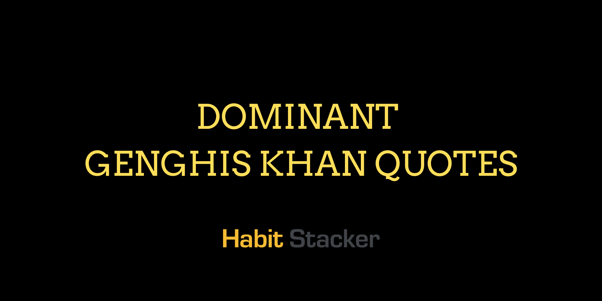 36 Dominant Genghis Khan Quotes