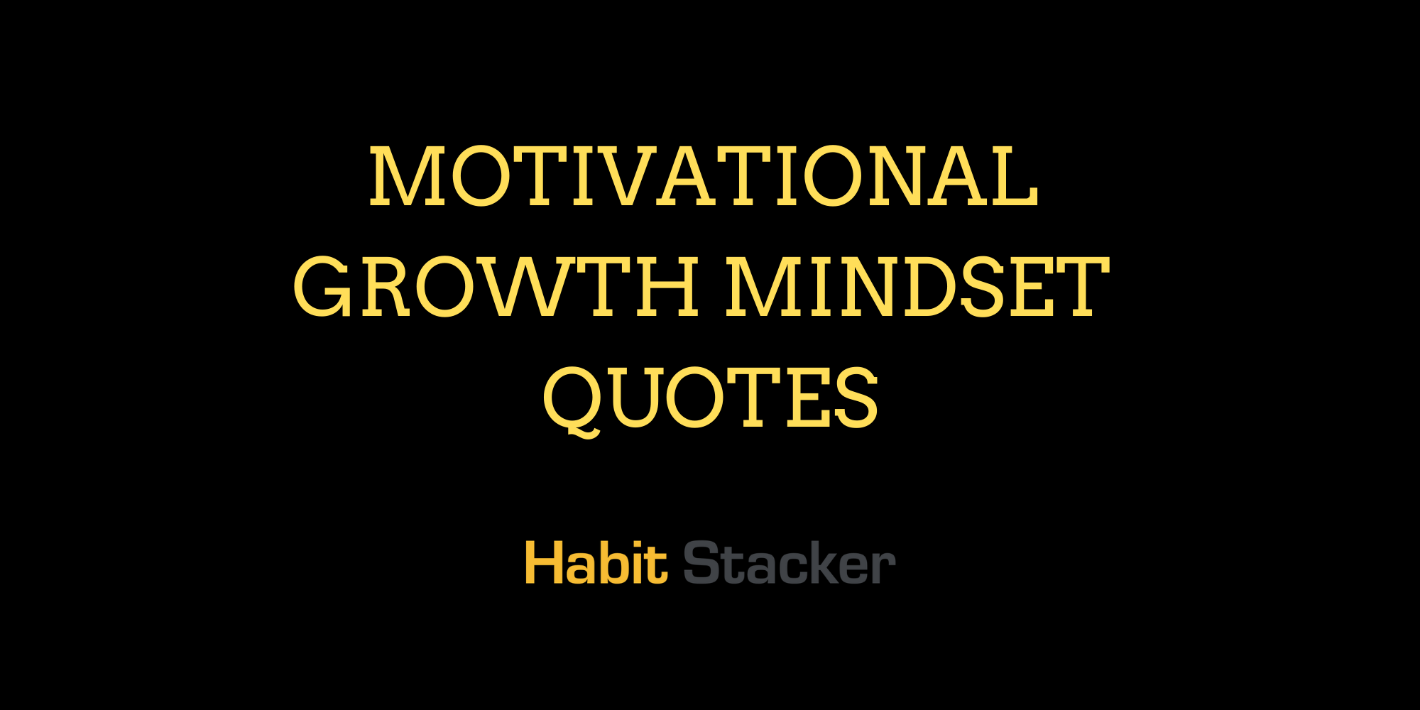 36 Motivational Growth Mindset Quotes
