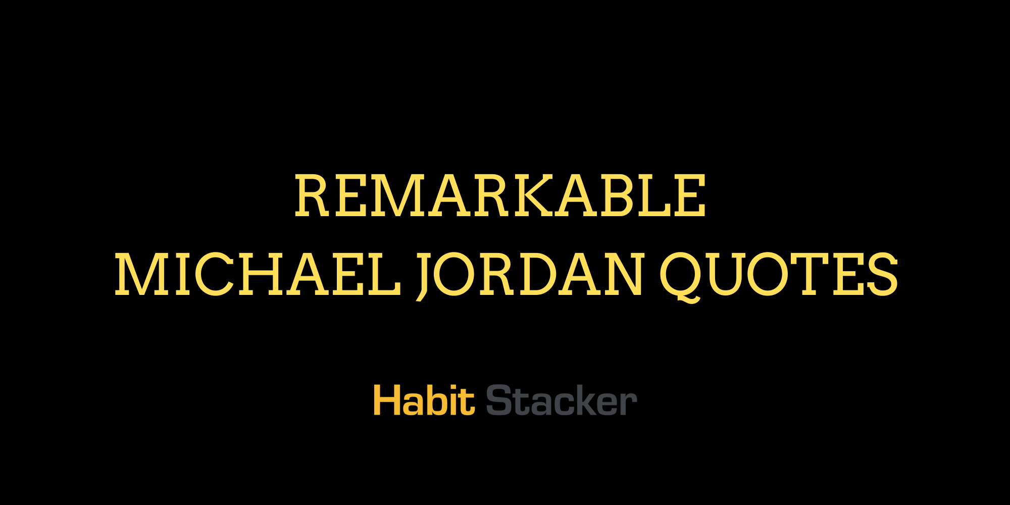 40 Remarkable Michael Jordan Quotes