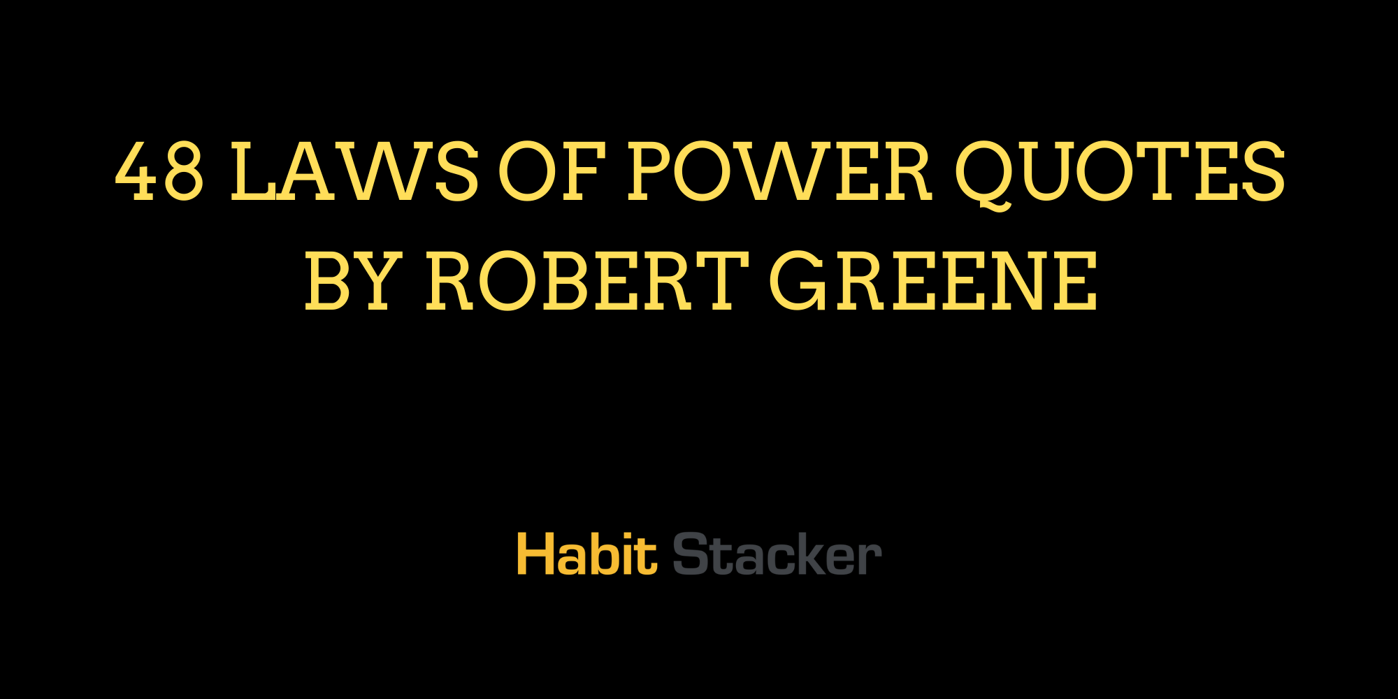 48 Laws of Power Quotes by Robert Greene