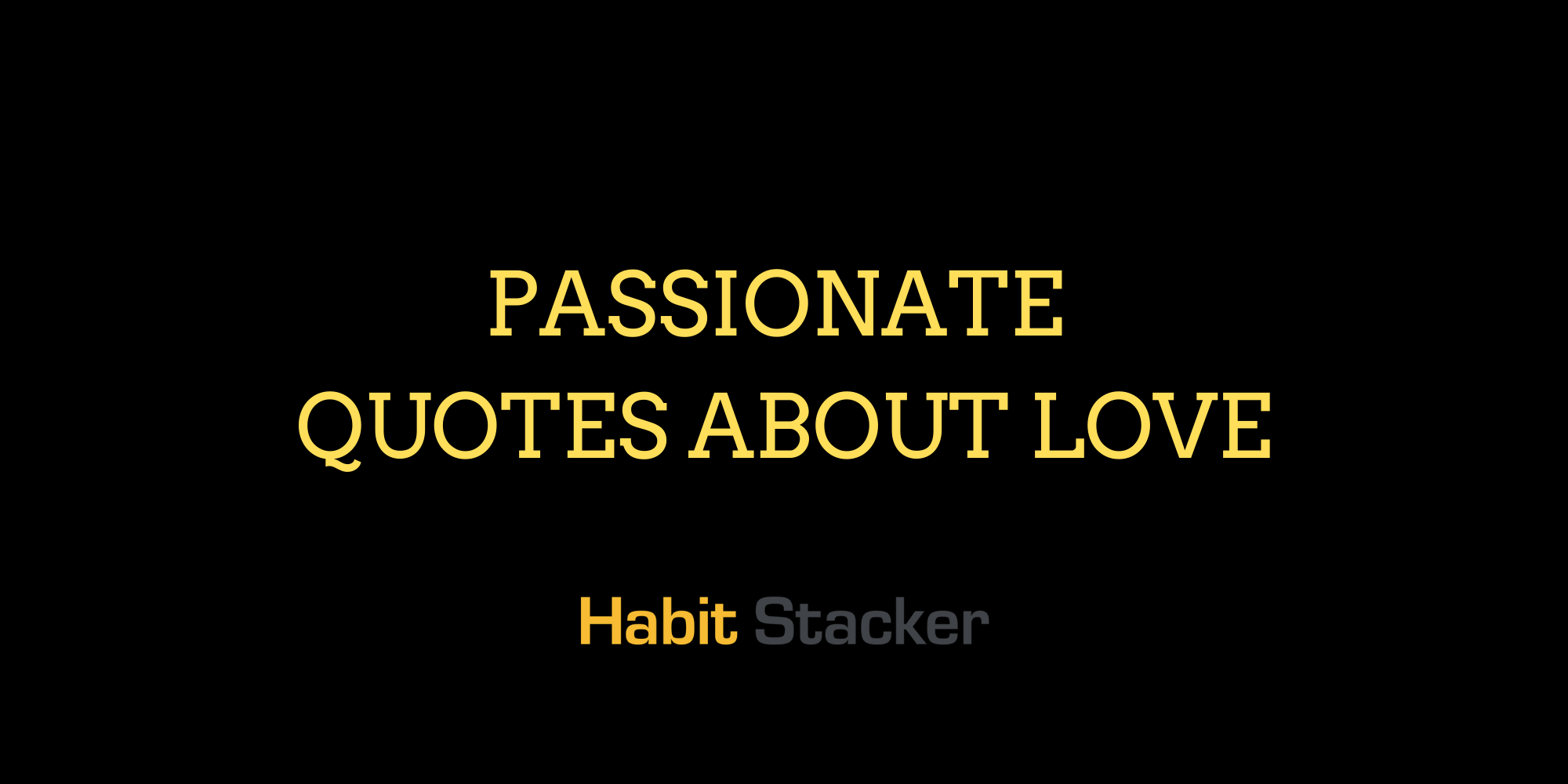50 Passionate Quotes about Love