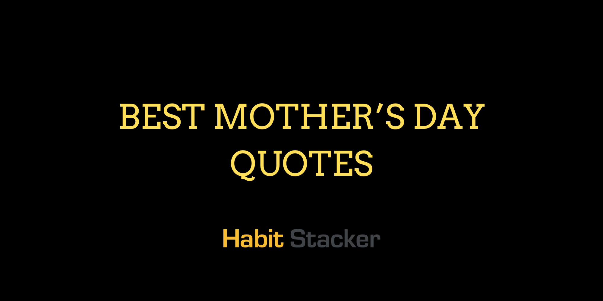 32 Best Mother’s Day Quotes