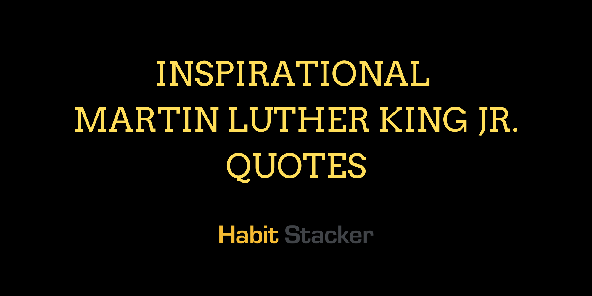 36 Inspirational Martin Luther King Jr. Quotes