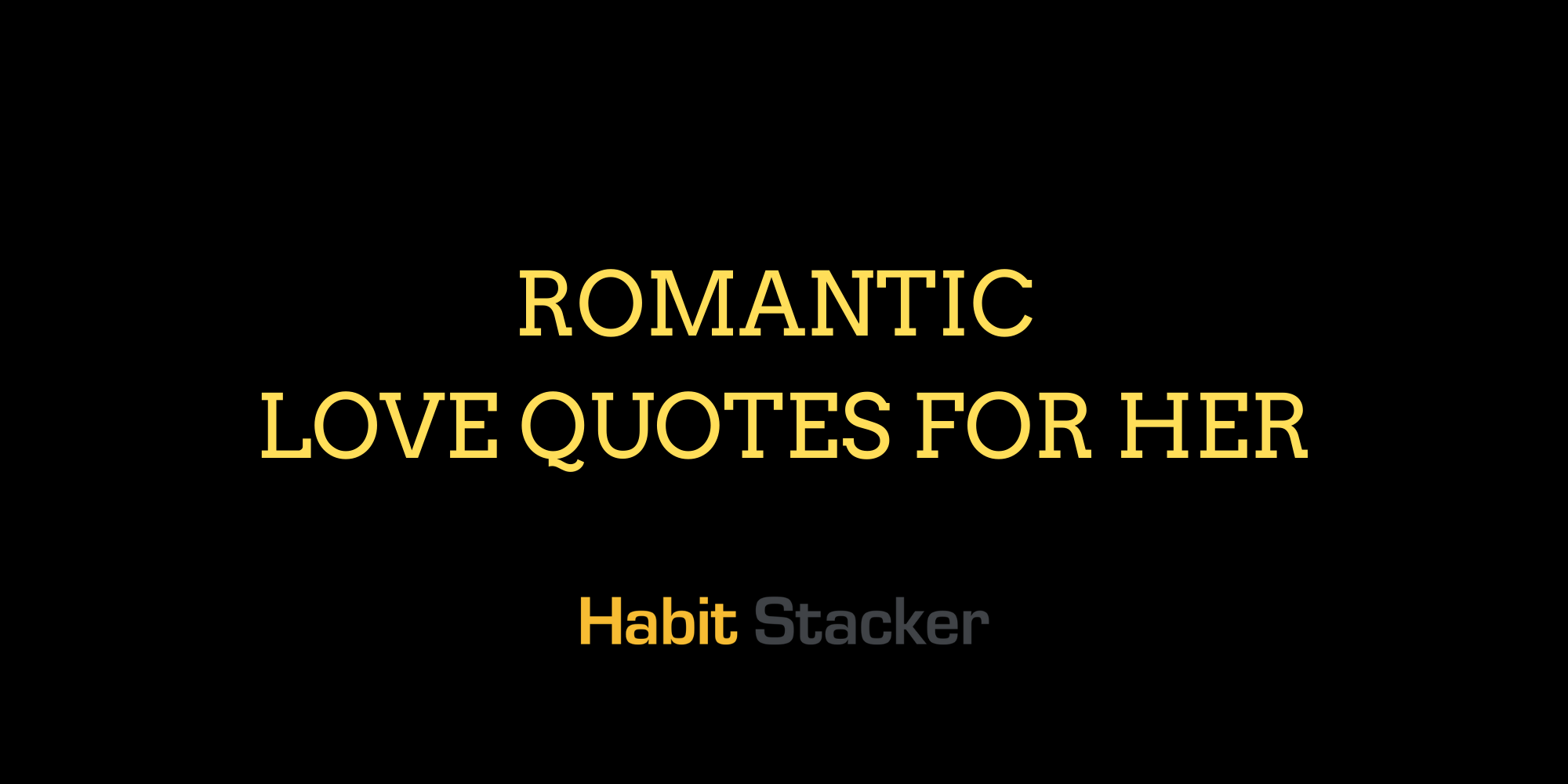 40 Romantic Love Quotes for Her