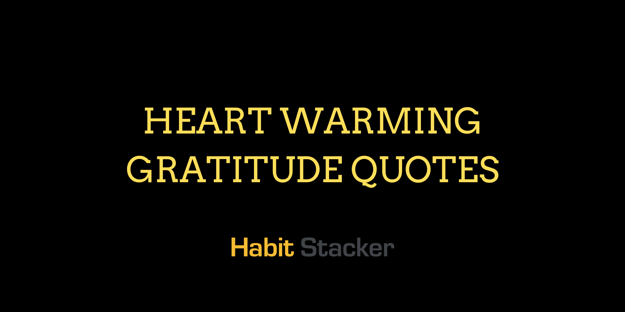 45 Heart Warming Gratitude Quotes