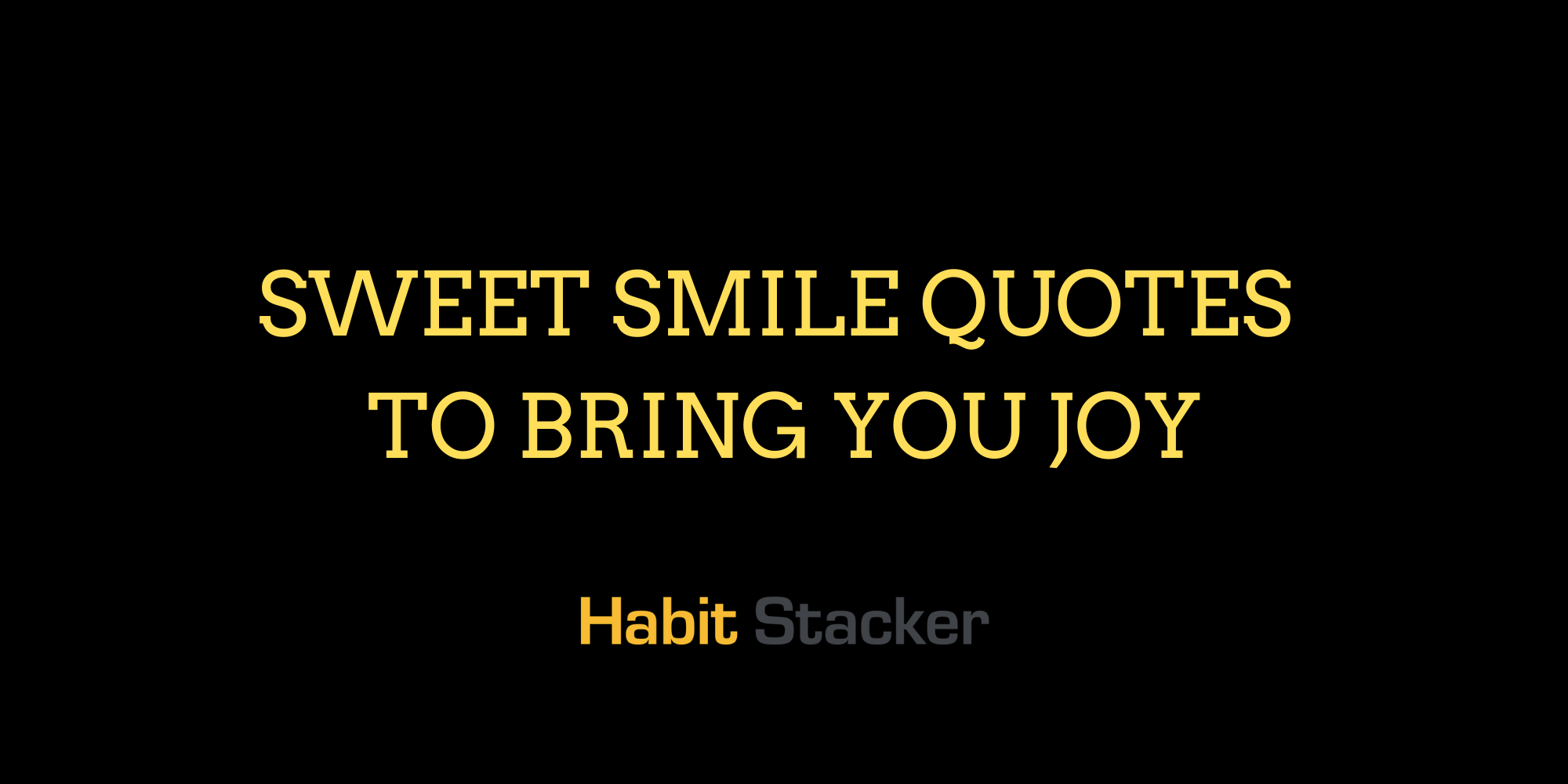 48 Sweet Smile Quotes to Bring You Joy