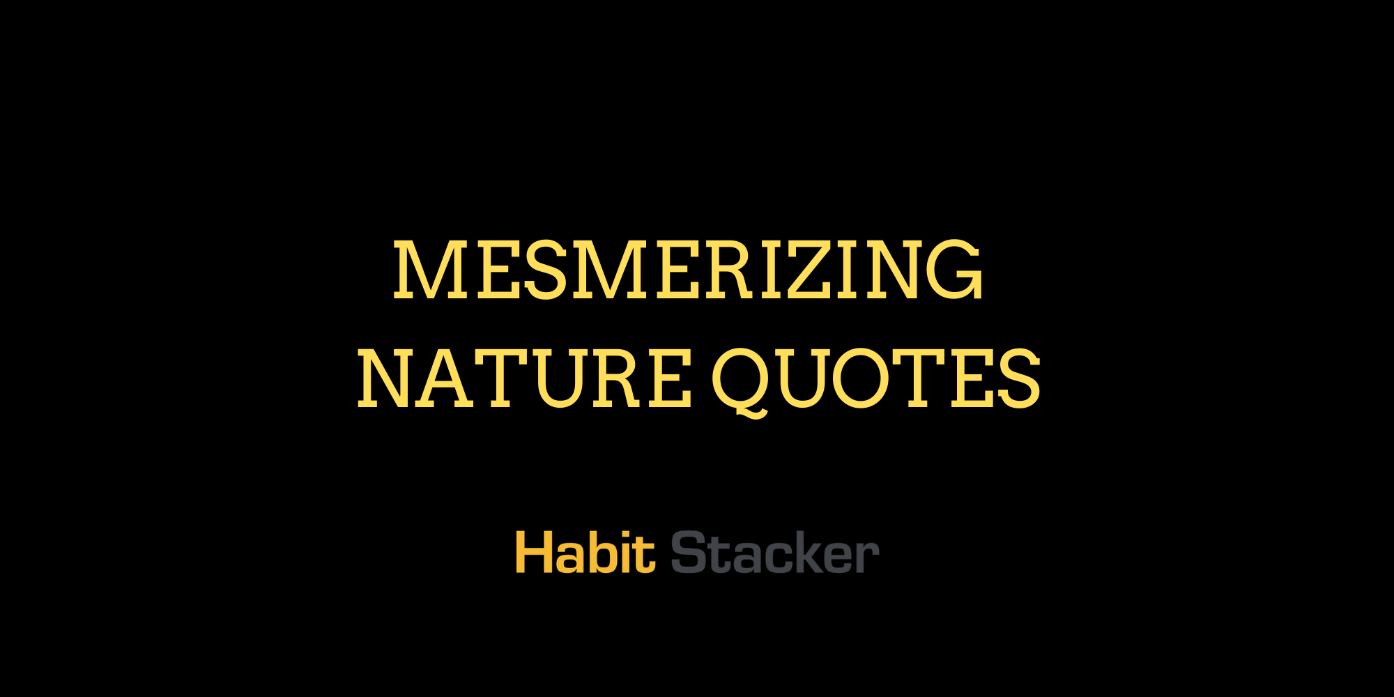Mesmerizing Nature Quotes