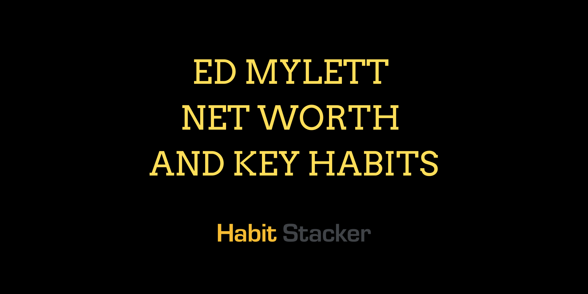 Ed Mylett Net Worth and Key Habits