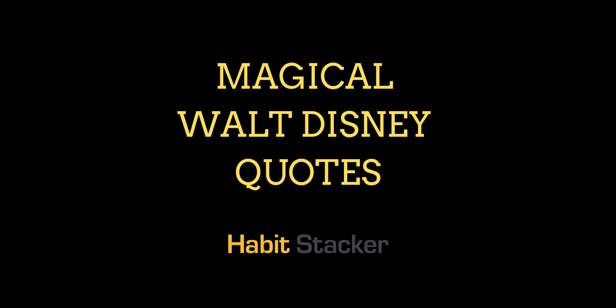 Magical Walt Disney Quotes