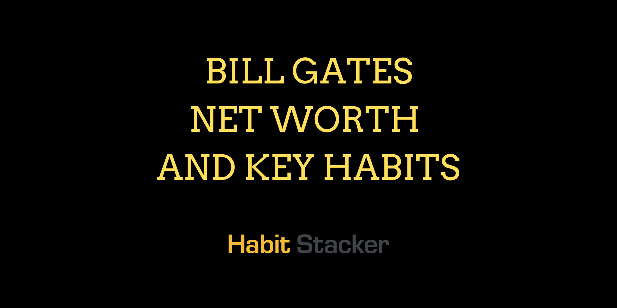 Bill Gates Net Worth