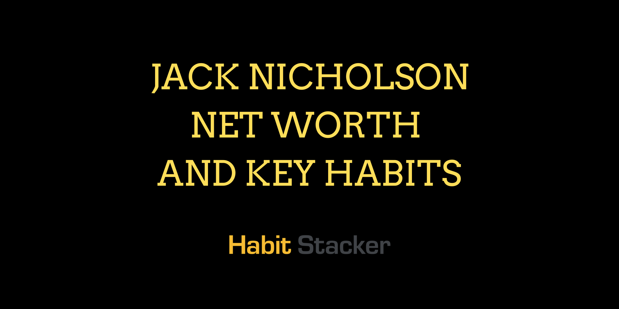 Jack Nicholson Net Worth