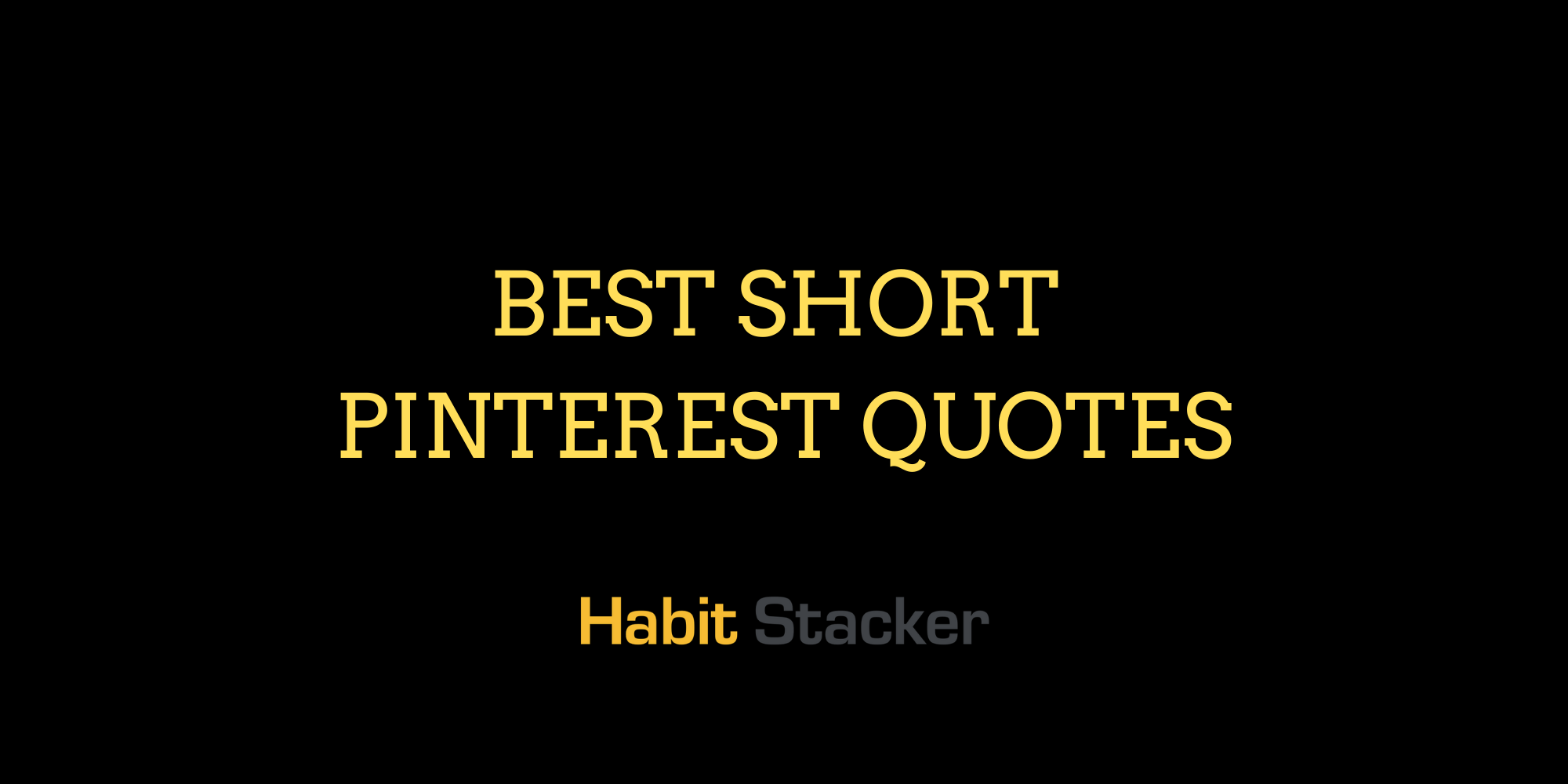 30 Best Short Pinterest Quotes