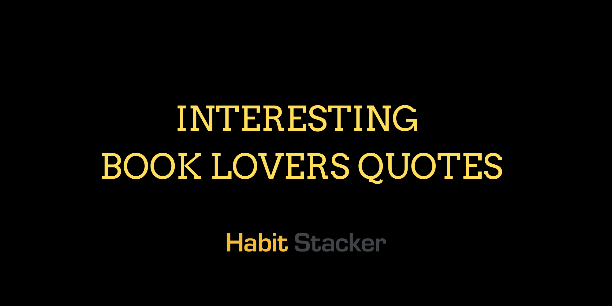 38 Interesting Book Lovers Quotes