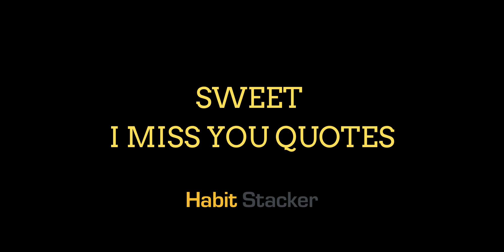 41 Sweet I Miss You Quotes