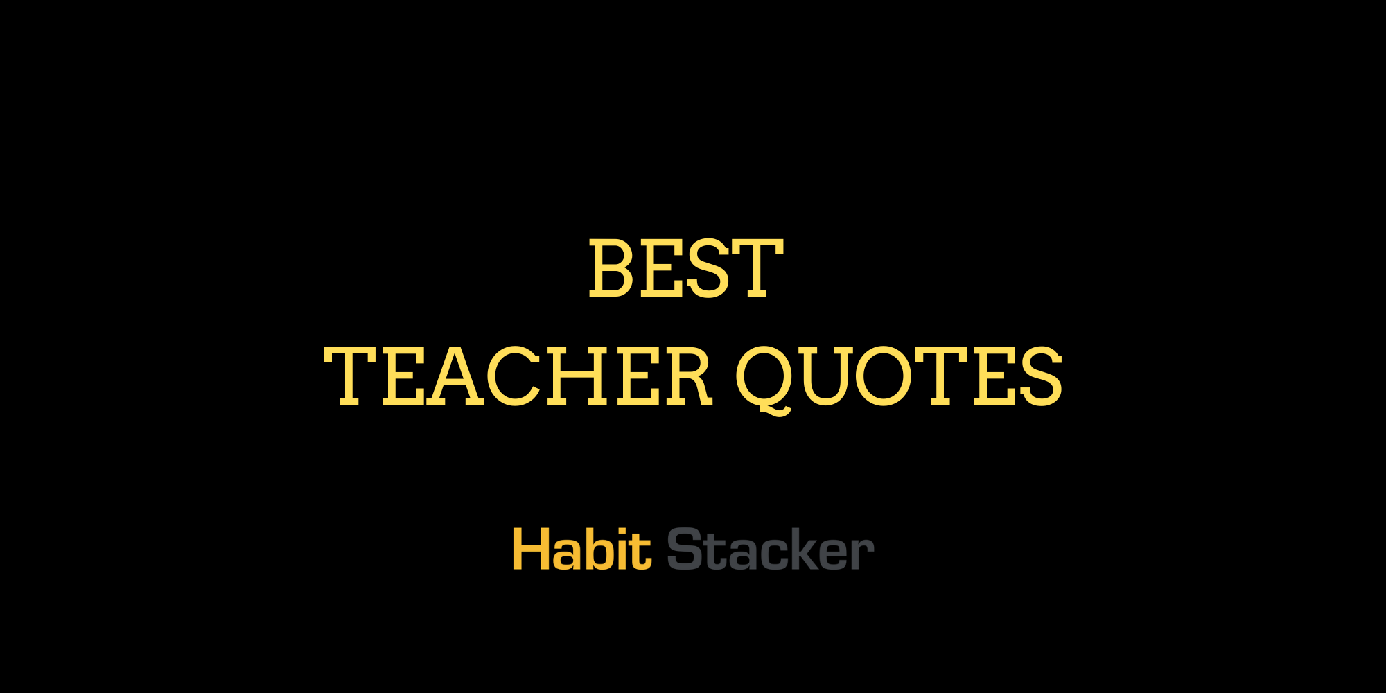 42 Best Teacher Quotes