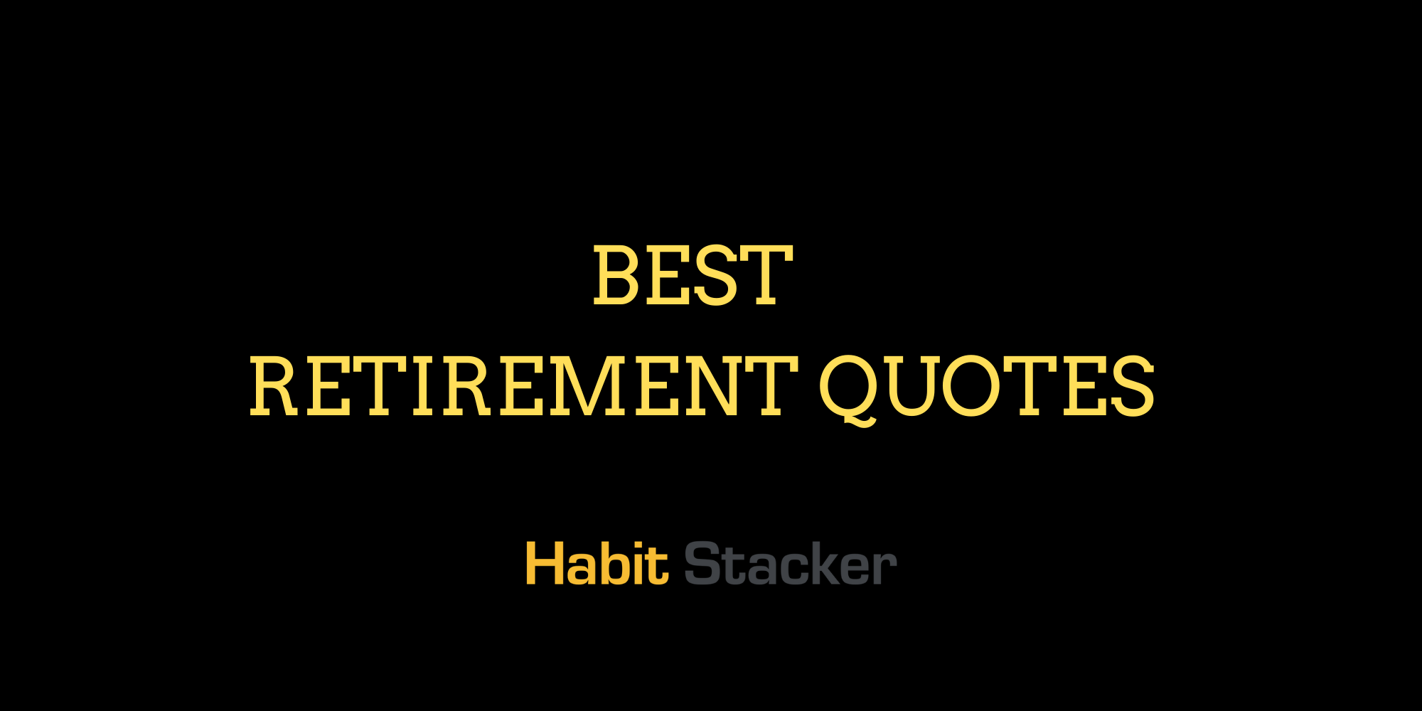45 Best Retirement Quotes
