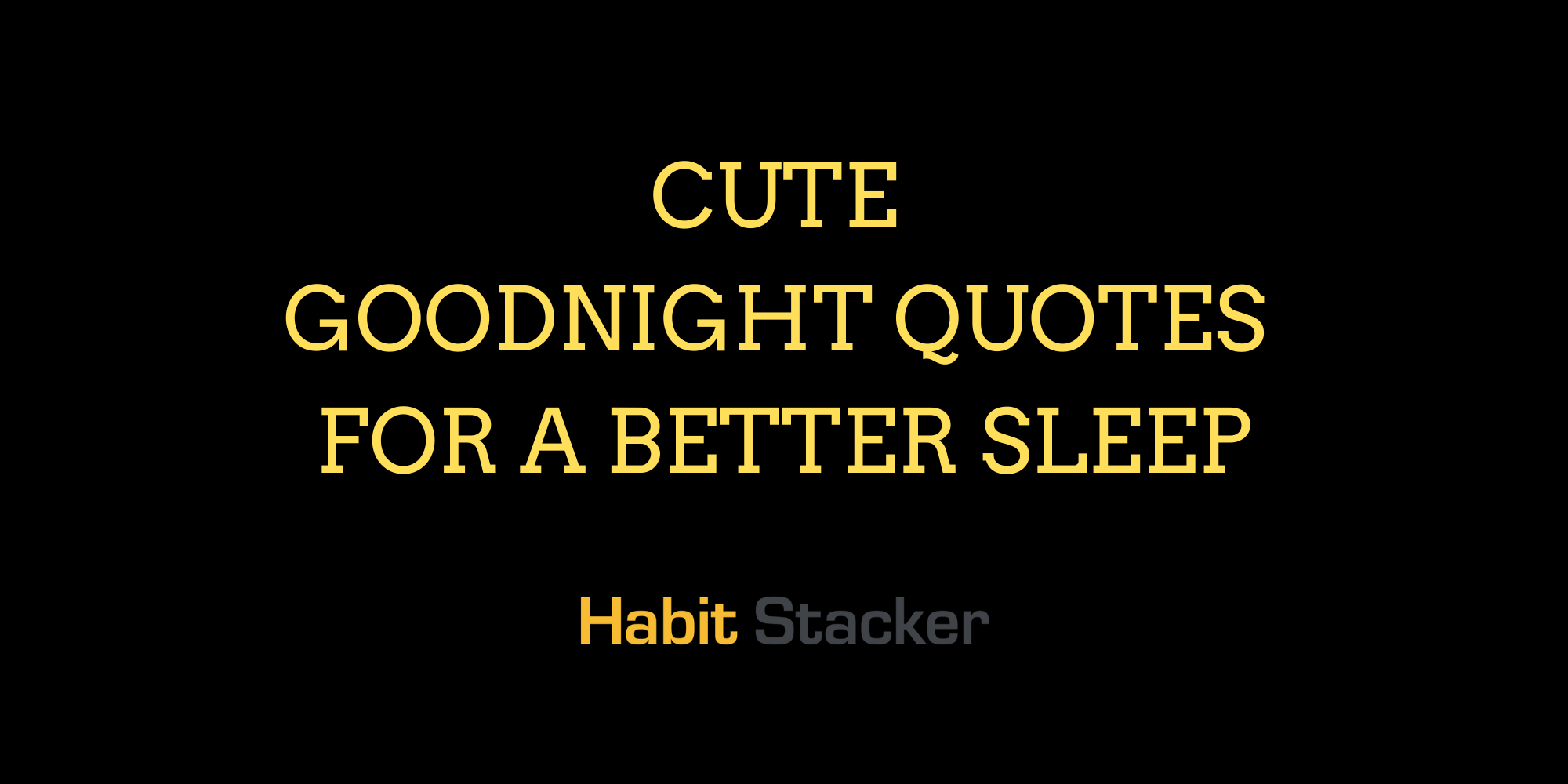 60 Cute Goodnight Quotes for a Better Sleep