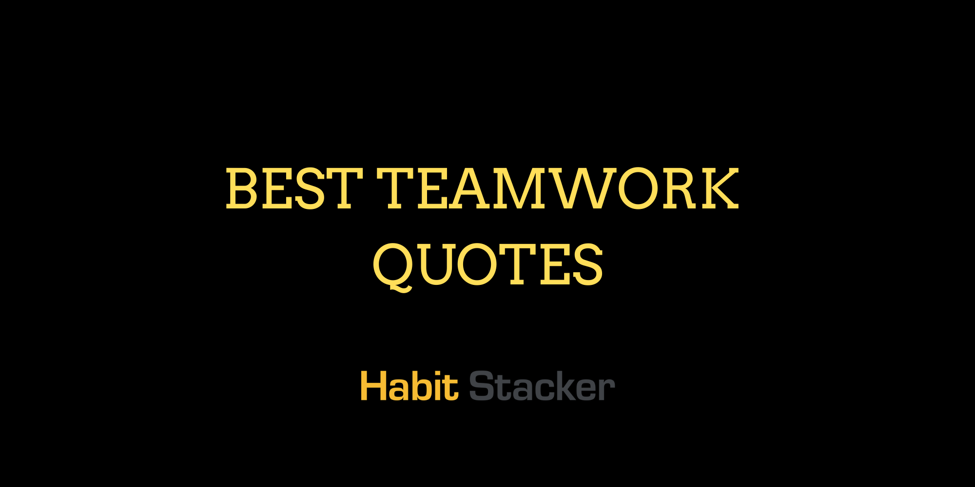Best Teamwork Quotes