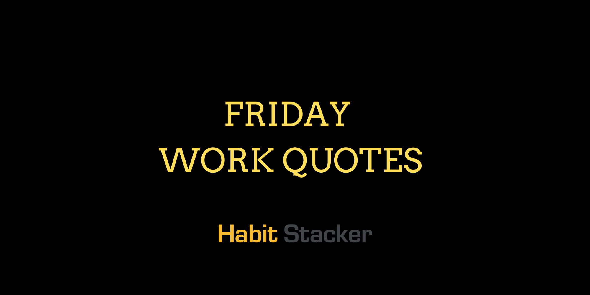 Friday Work Quotes