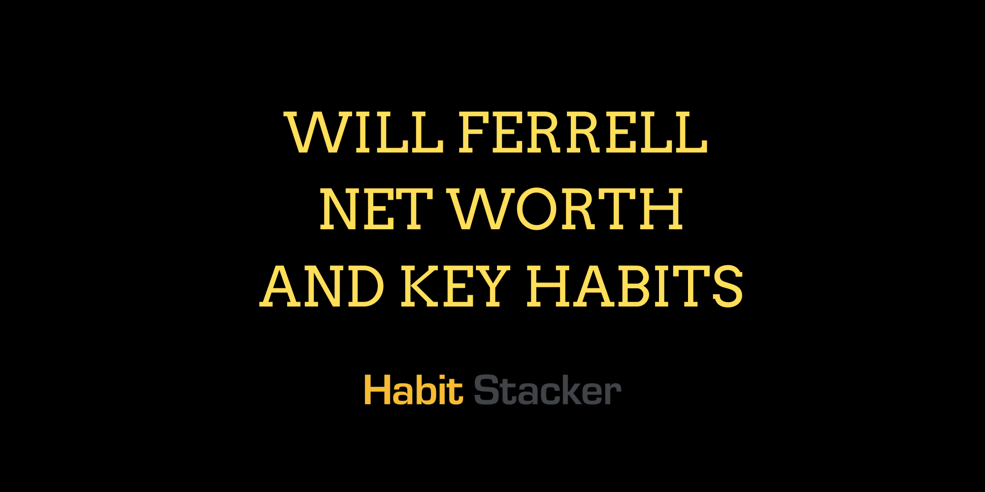 Will Ferrell Net Worth