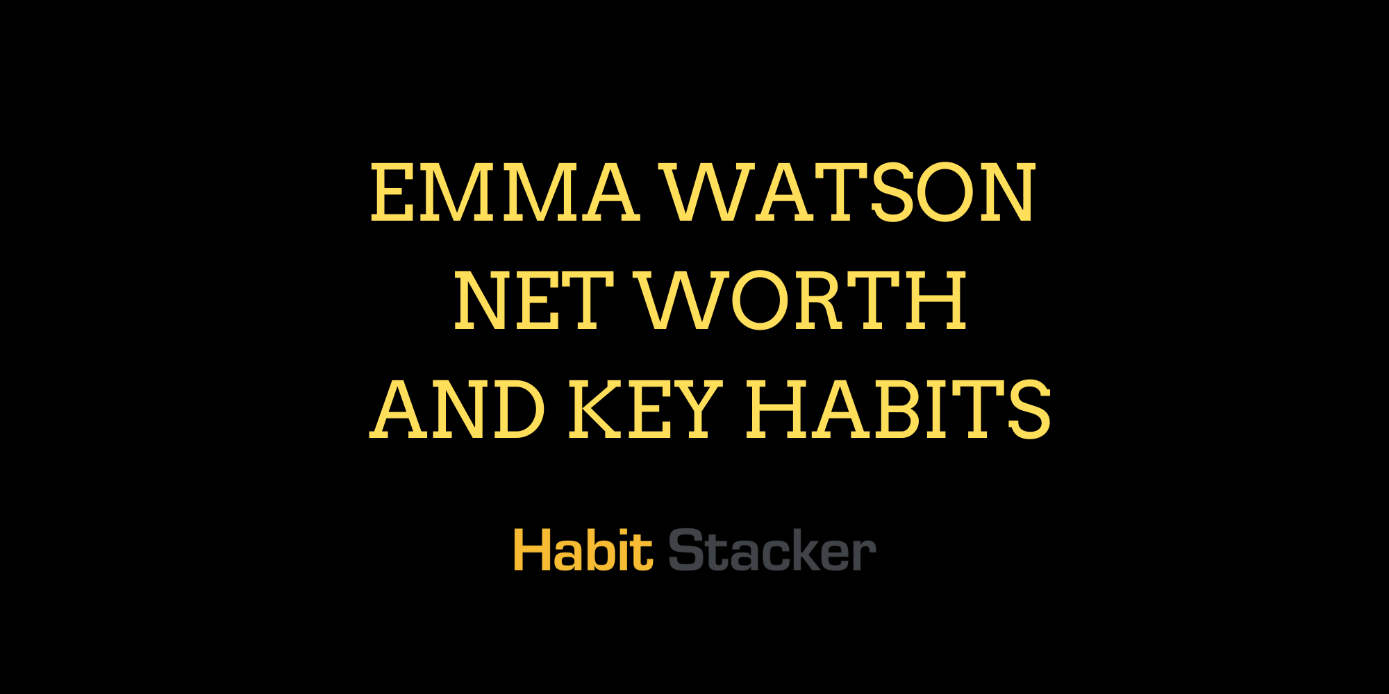 Emma Watson Net Worth