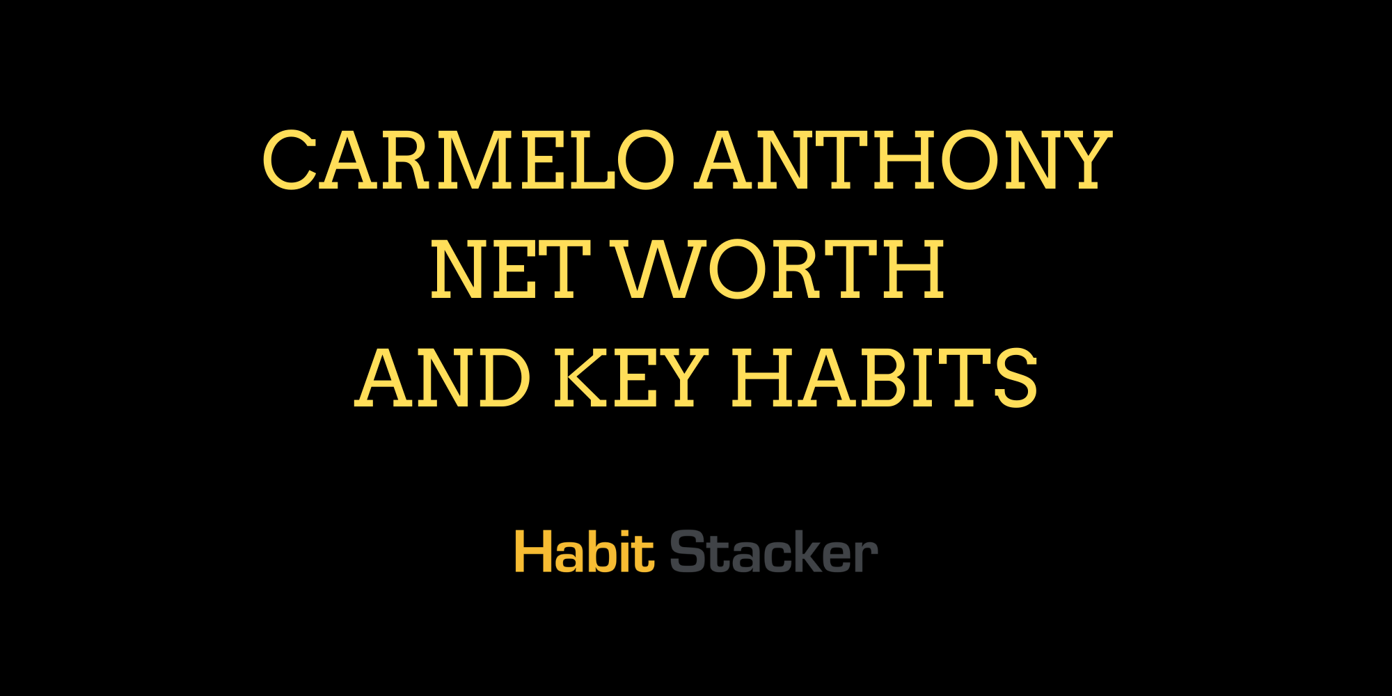 Carmelo Anthony Net Worth