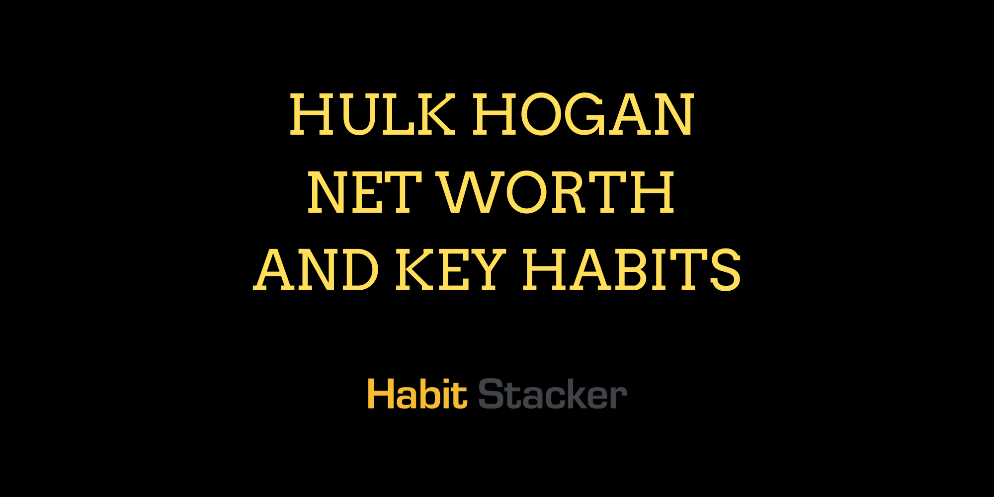 Hulk Hogan Net Worth
