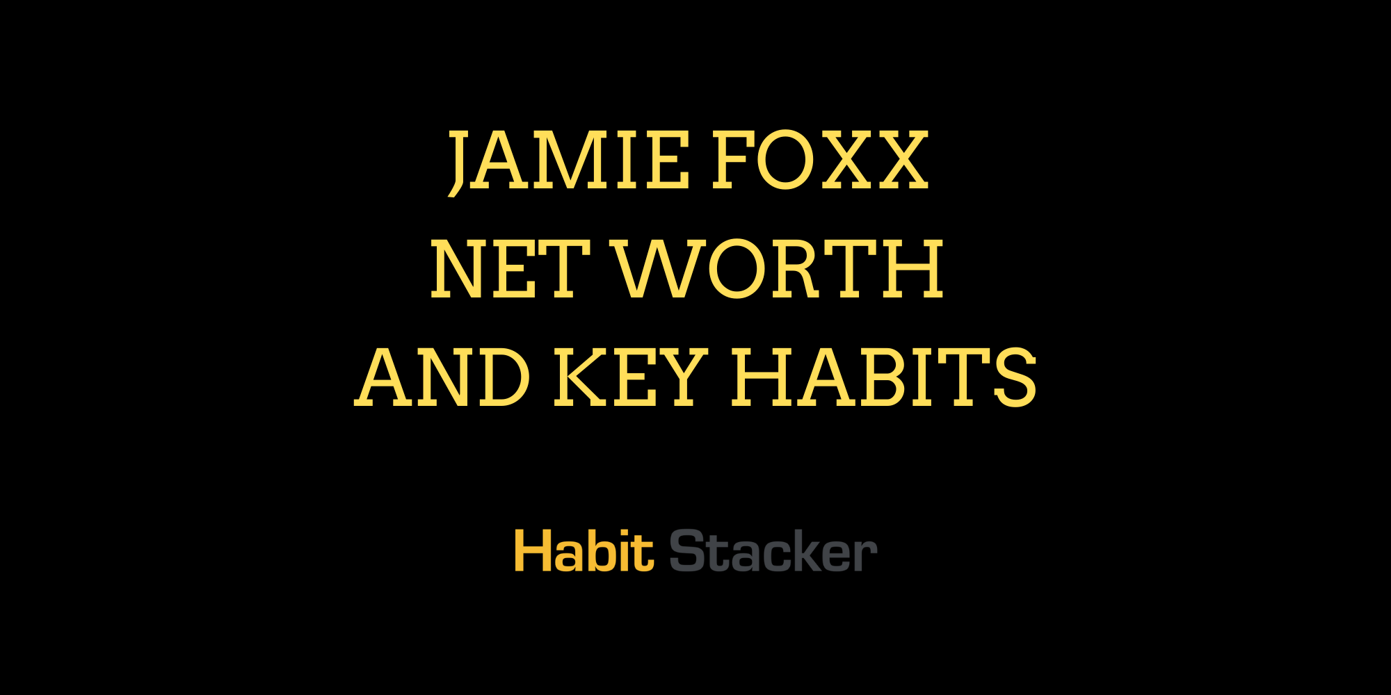 Jamie Foxx Net Worth