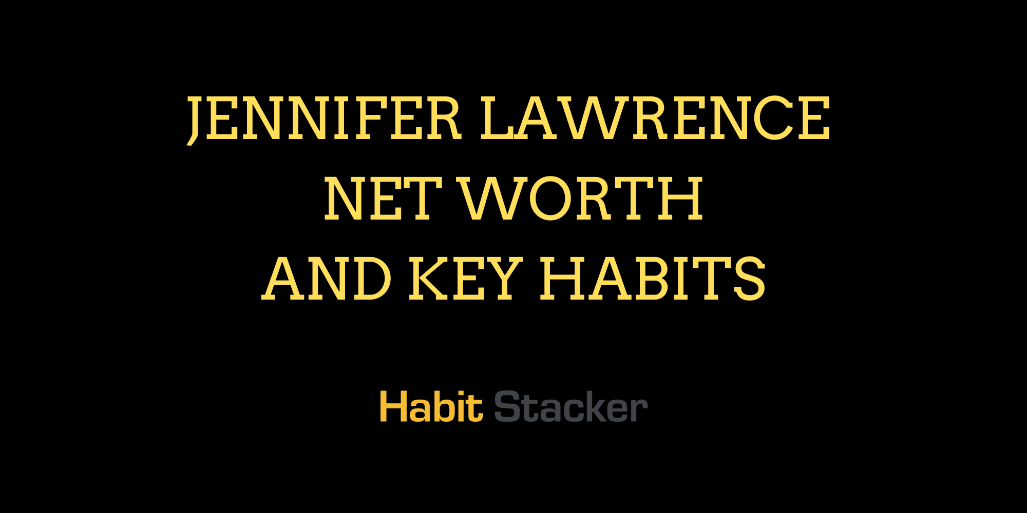 Jennifer Lawrence Net Worth