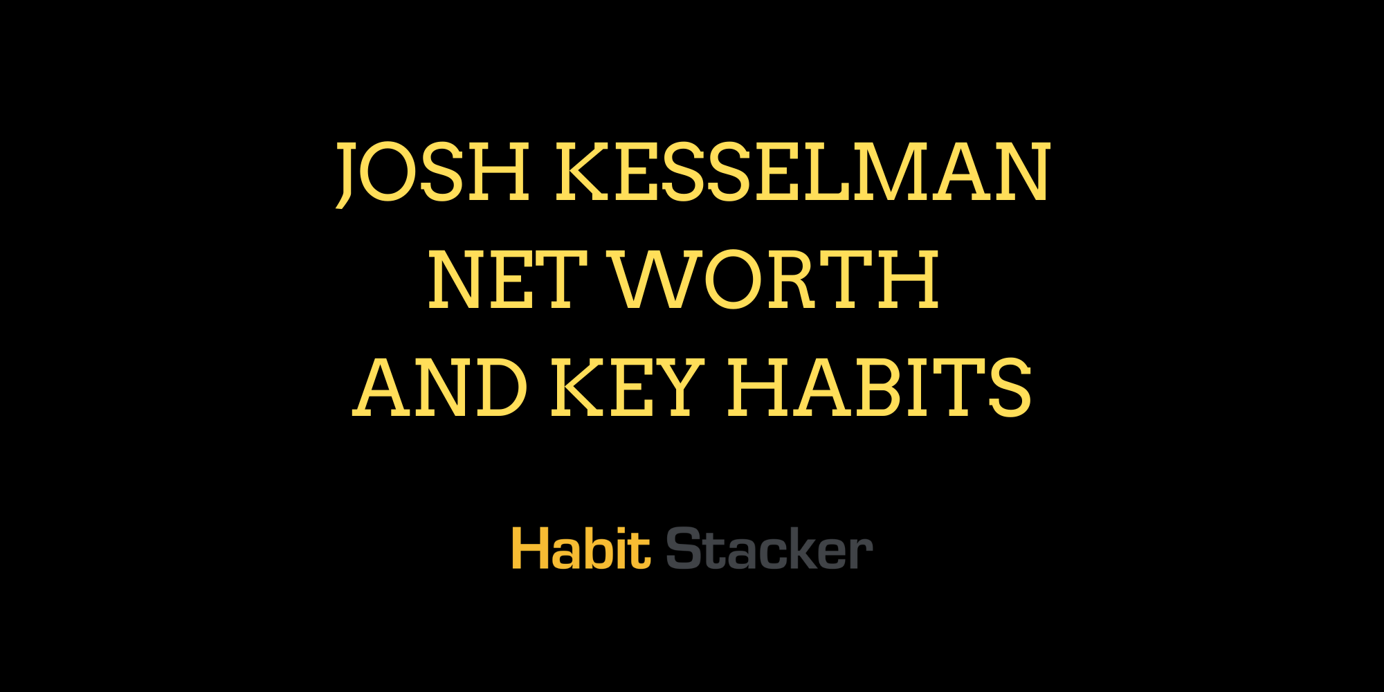 Josh Kesselman Net Worth