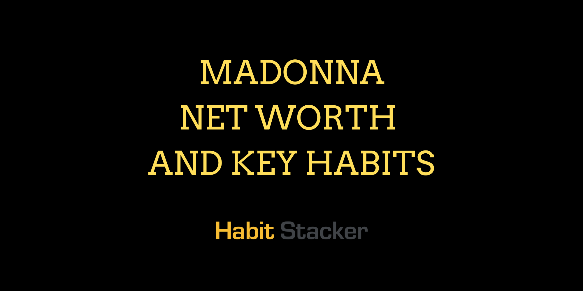 Madonna Net Worth