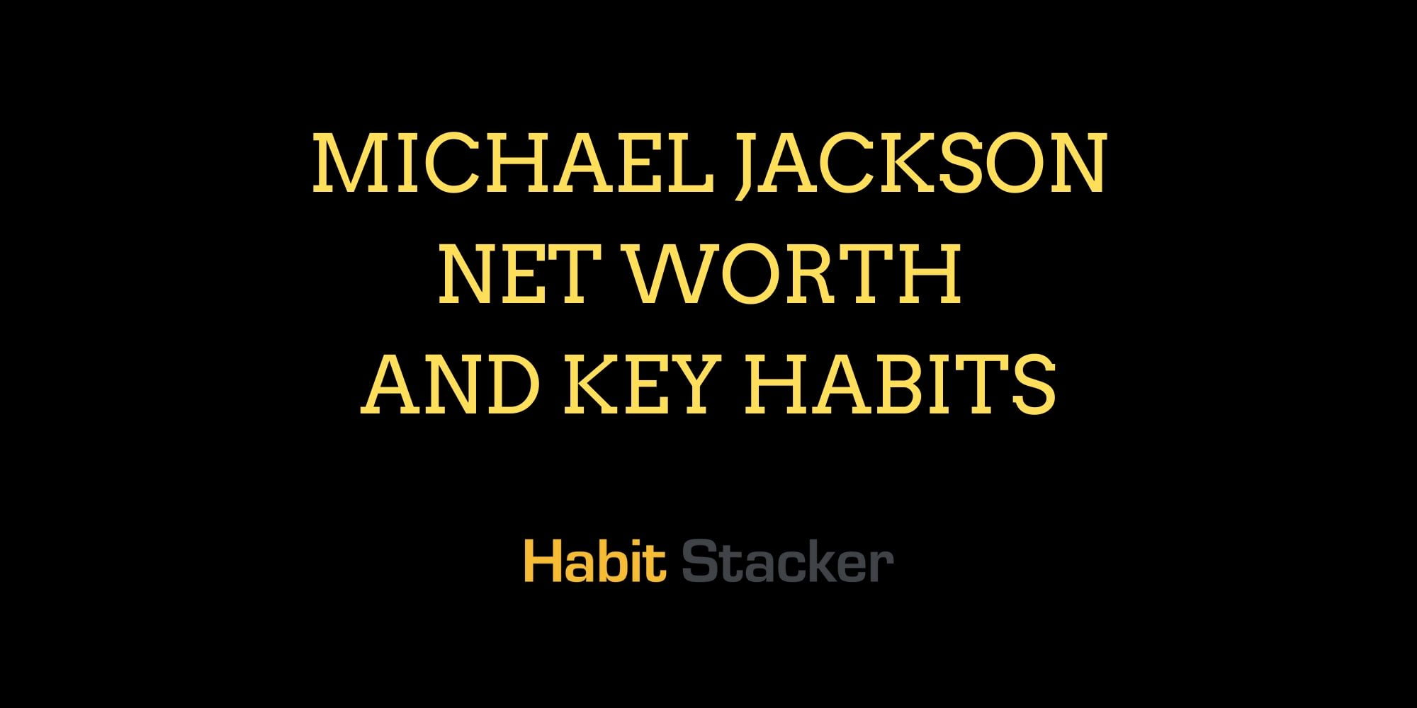 Michael Jackson Net Worth