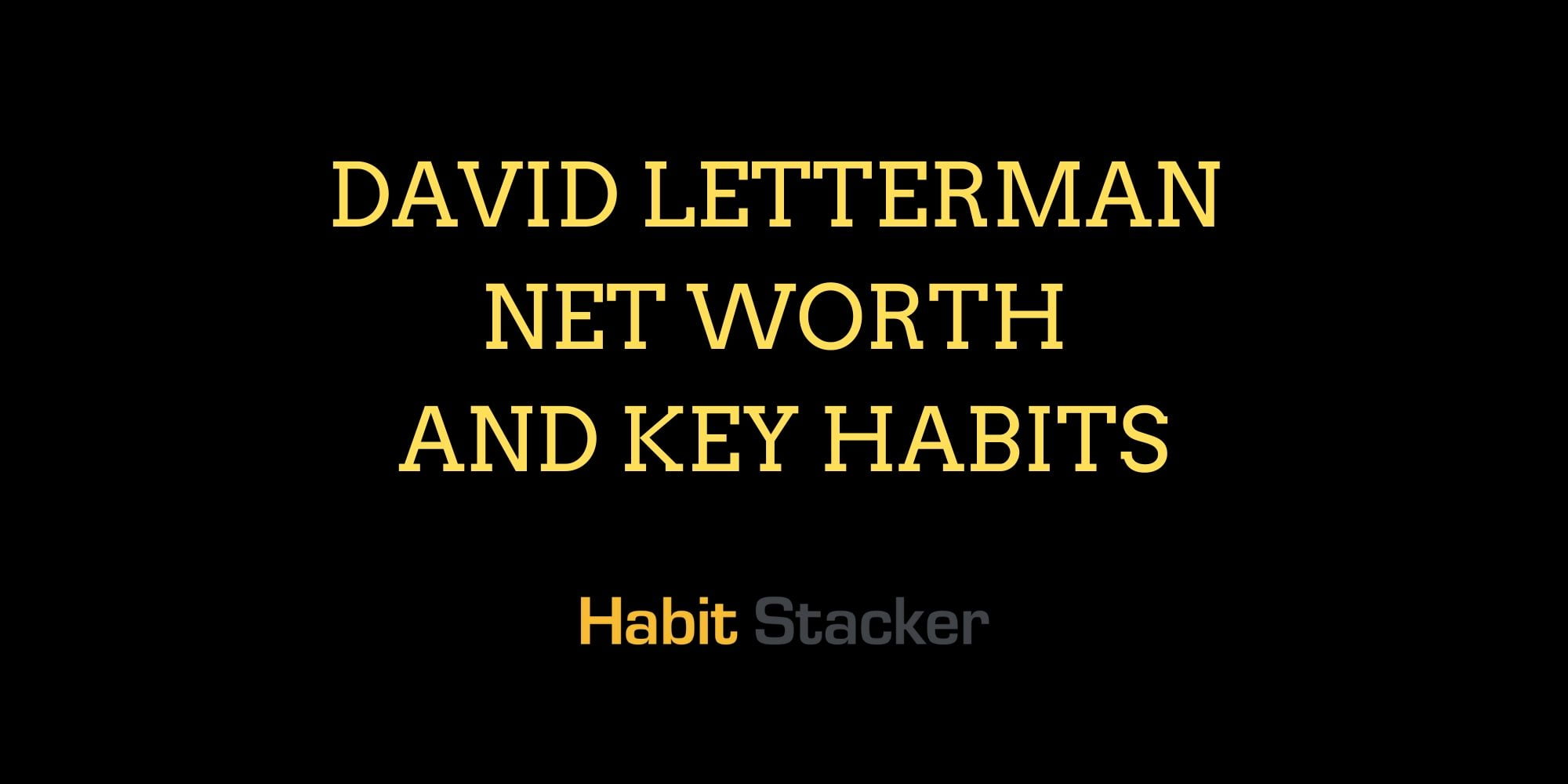 David Letterman Net Worth