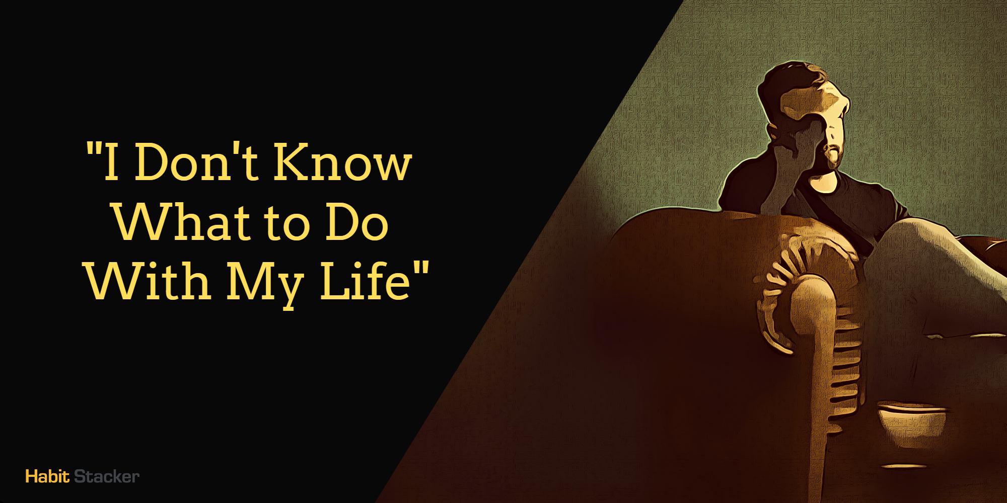 I Don't Know What to Do With My Life