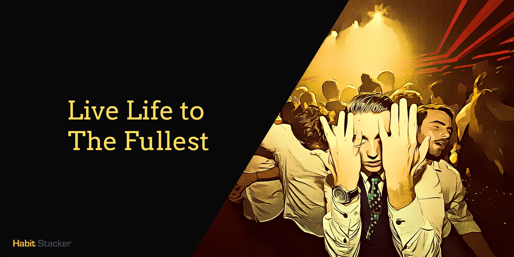 live life to the fullest