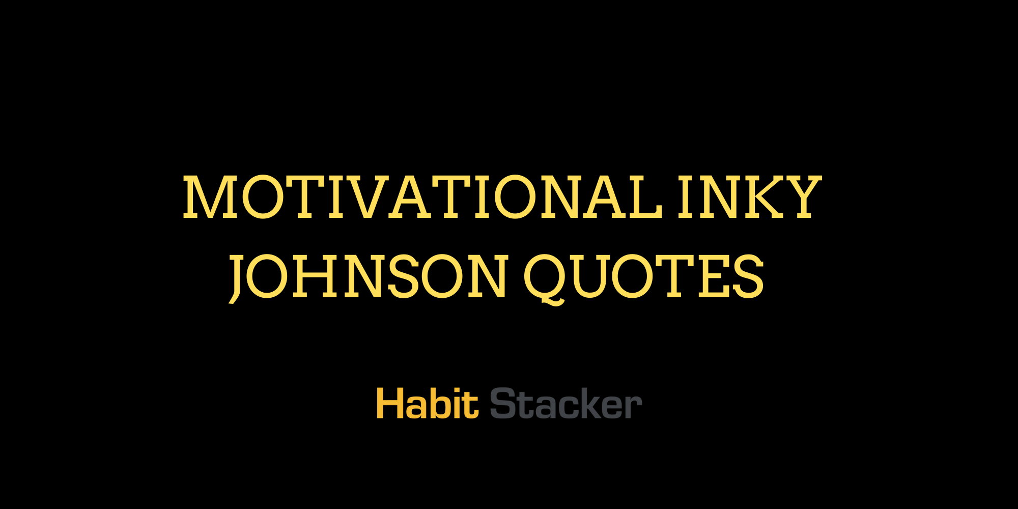 21 Motivational Inky Johnson Quotes That Will Inspire You